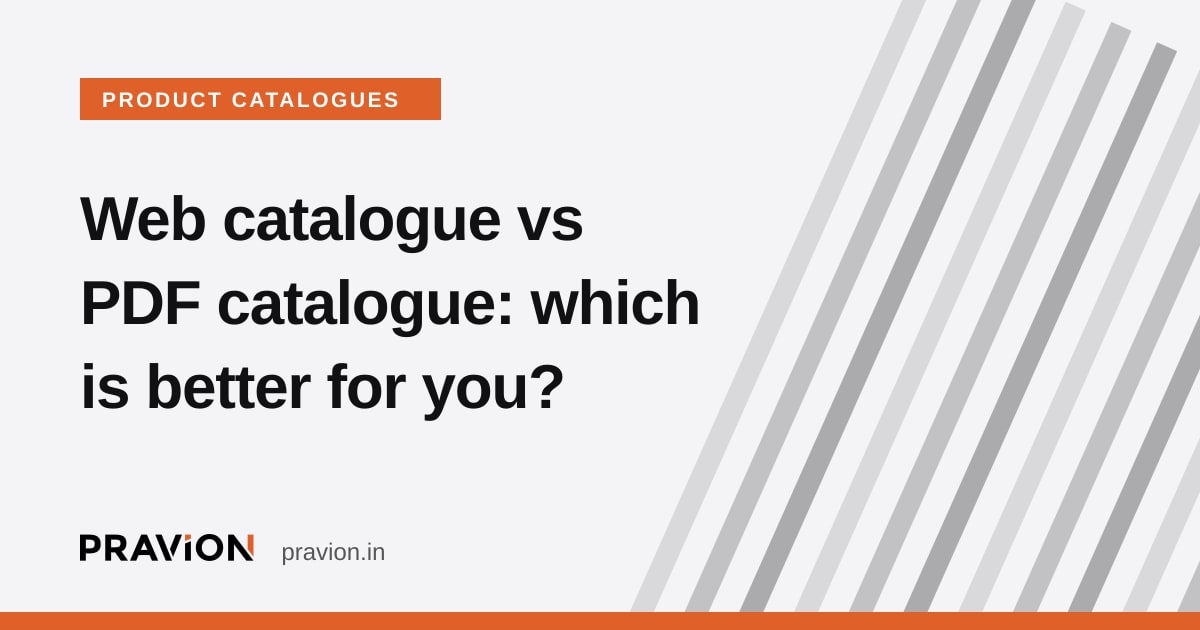 Web Catalogue vs PDF Catalogue: Which Is Better for Your Business?